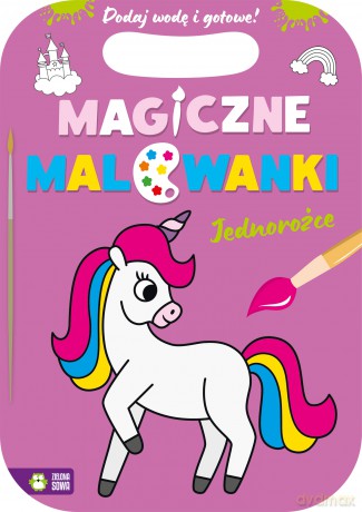 Jednorożce. Magiczne malowanki [KSIĄŻKA]
