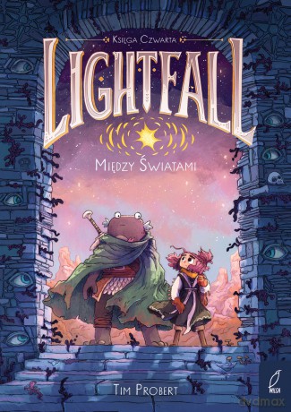 Między światami. Lightfall (Tom 4) - Tim Probert [KSIĄŻKA]
