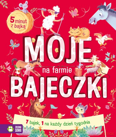 Na farmie. Moje bajeczki [KSIĄŻKA]