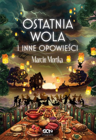 Ostatnia wola i inne opowieści. Drużyna do zadań specjalnych - Marcin Mortka [KSIĄŻKA]