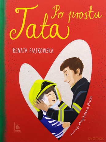 Po prostu tata - Renata Piątkowska [KSIĄŻKA]