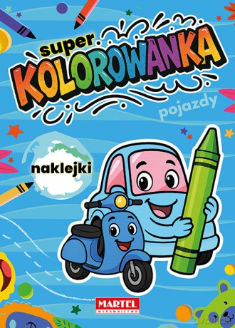 Pojazdy. Super kolorowanka z naklejkami - Natasza Korpik [KSIĄŻKA]