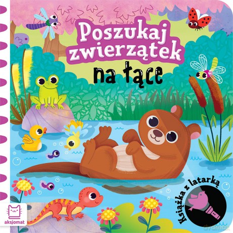 Poszukaj zwierzątek na łące. Książka z latarką - Bogusław Michalec [KSIĄŻKA]