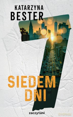 Siedem dni - Katarzyna Bester [KSIĄŻKA]