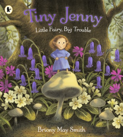 Tiny Jenny. Little Fairy, Big Trouble - Briony May Smith, Briony May Smith [KSIĄŻKA]