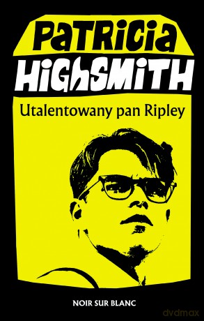 Utalentowany pan Ripley (Tom Ripley) (Tom 1) - Patricia Highsmith [KSIĄŻKA]