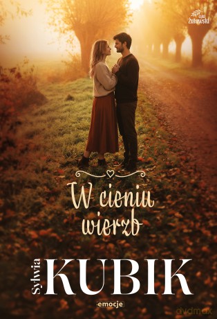 W cieniu wierzb. Cykl Żuławski (Tom 3) - Sylwia Kubik [KSIĄŻKA]