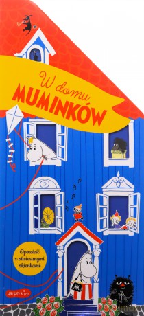 W domu Muminków. Opowieść z otwieranymi okienkami. Muminki - Tove Jansson [KSIĄŻKA]