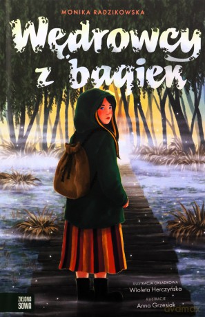 Wędrowcy z bagien - Monika Radzikowska [KSIĄŻKA]