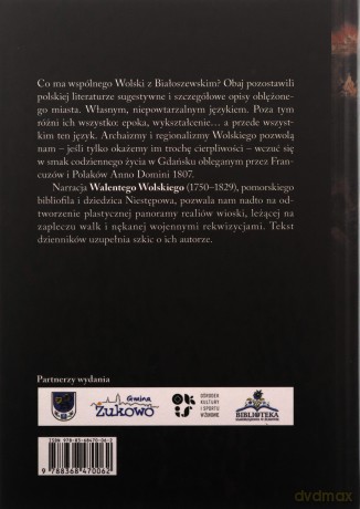 Wizerunek nieszczęśliwej wojny. Dzienniki Gdańskie 1806-1808 - Walenty Wolski [KSIĄŻKA]