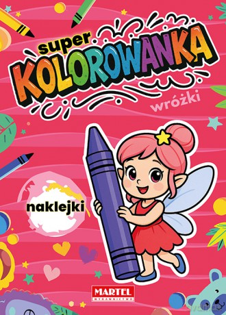 Wróżki. Super kolorowanka z naklejkami - Natasza Korpik [KSIĄŻKA]