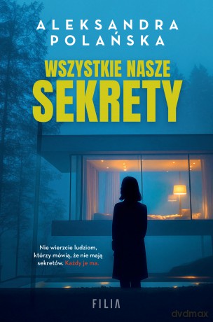 Wszystkie nasze sekrety - Aleksandra Polańska [KSIĄŻKA]