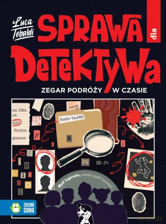 Zegar podróży w czasie. Sprawa dla detektywa - Luca Tebaldi [KSIĄŻKA]