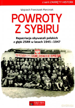 Powroty z Sybiru. Repatriacja obywateli [KSIĄŻKA]