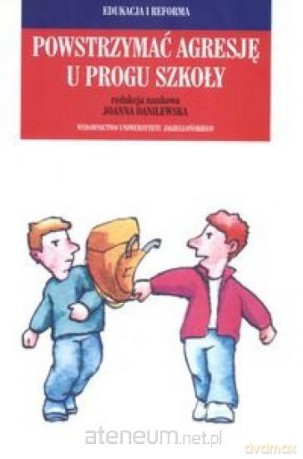 Powstrzymać agresję u progu szkoły [KSIĄŻKA]