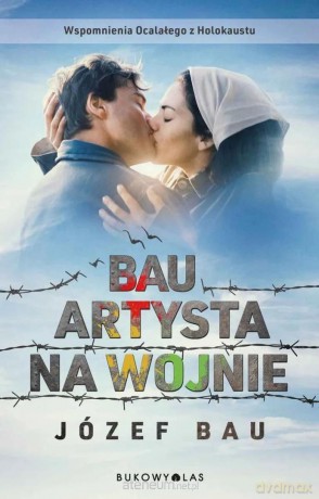 Bau. Artysta na wojnie - Józef Bau [KSIĄŻKA]