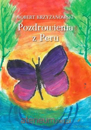 Pozdrowienia z Peru [KSIĄŻKA]
