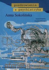 Pozdrowienia z psychiatryka. Wspomnienia [KSIĄŻKA]
