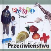 Poznaj świat - Przeciwieństwa LIWONA [KSIĄŻKA]