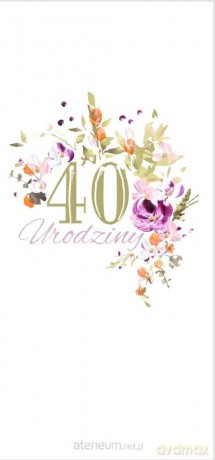 Karnet Urodziny 40 U26 - Kwiaty