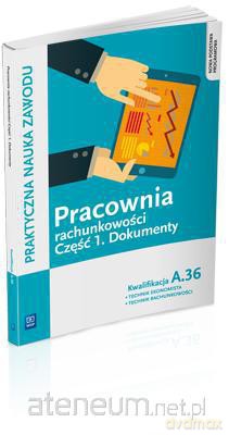 Pracownia rachunkowości część 1 Dokumenty [KSIĄŻKA]