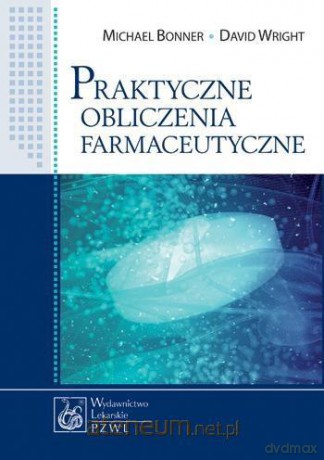 Praktyczne obliczenia farmaceutyczne [KSIĄŻKA]