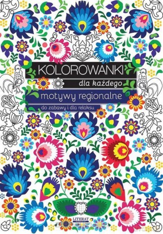 Kolorowanki dla każdego. Motywy regionalne - Maja Kanarkowska [KSIĄŻKA]