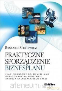 Praktyczne sporządzenie biznesplanu [KSIĄŻKA]