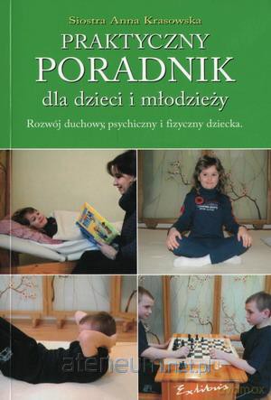 Praktyczny poradnik dla dzieci i młodzieży [KSIĄŻKA]