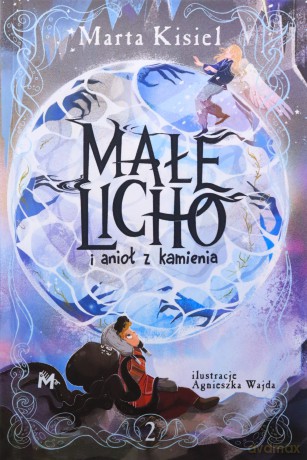Małe Licho i anioł z kamienia (Tom 2) - Marta Kisiel [KSIĄŻKA]