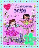 Prawdziwe księżniczki. Zwariowane wróżki [KSIĄŻKA]