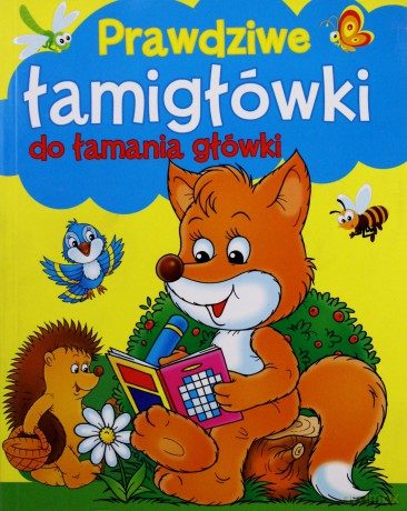 Prawdziwe łamigłówki do łamania główki [KSIĄŻKA]