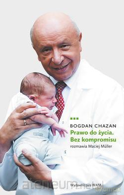 Prawo do życia. Bez kompromisu [KSIĄŻKA]