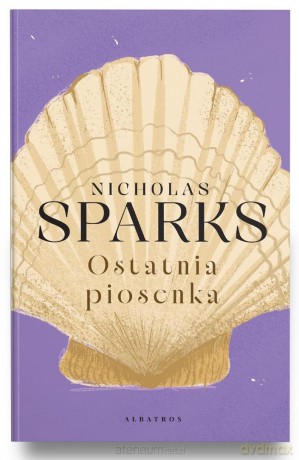 Ostatnia piosenka - Nicholas Sparks [KSIĄŻKA]