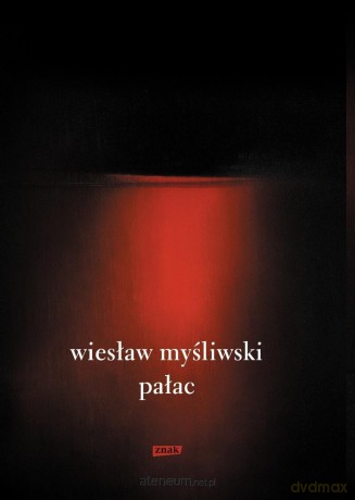 Pałac - Wiesław Myśliwski [KSIĄŻKA]