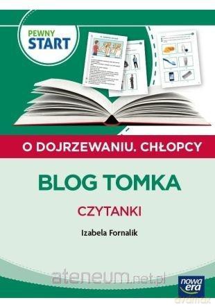 Pewny start. O dojrzewaniu. Chłopcy. Blog Tomka - Izabela Fornalik [KSIĄŻKA]