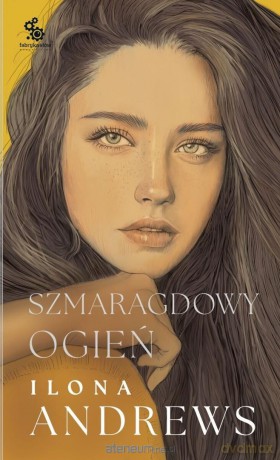Ukryte Dziedzictwo (Tom 5) Szmaragdowy... (o.kolorowa) - Ilona Andrews [KSIĄŻKA]