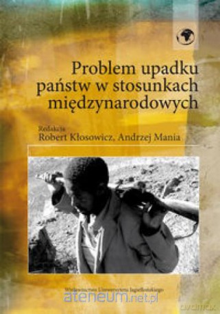 Problem upadku państw w stosunkach międzynarodowych [KSIĄŻKA]