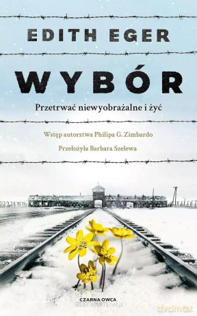 Wybór - Edith Eva Eger [KSIĄŻKA]
