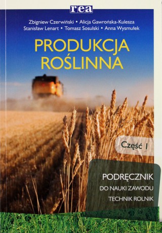 Produkcja roślinna część 1 REA-WSiP [KSIĄŻKA]
