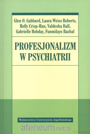 Profesjonalizm w psychiatrii [KSIĄŻKA]