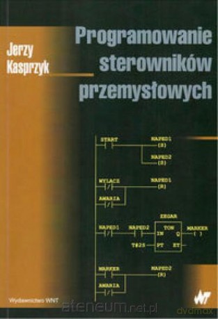 Programowanie sterowników przemysłowych [KSIĄŻKA]