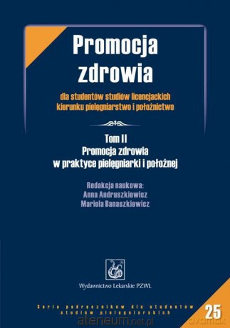 Promocja zdrowia dla studentów studiów licencjackich Tom 2 [KSIĄŻKA]