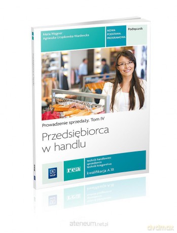 Przedsiębiorca w handlu. Prowadzenie sprzedaży [KSIĄŻKA]