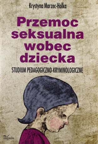 Przemoc seksualna wobec dziecka [KSIĄŻKA]