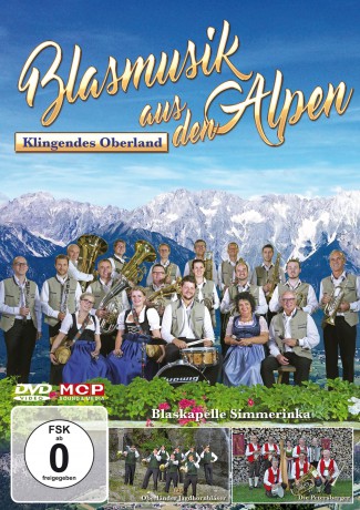 Blaskapelle Simmerinka - Blasmusik aus den Alpen - Klingendes Oberland [DVD]