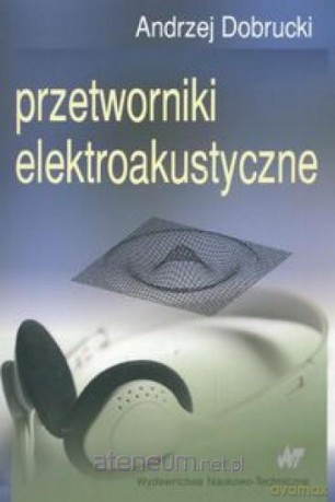 Przetworniki elektroakustyczne [KSIĄŻKA]