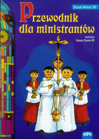 Przewodnik dla ministrantów [KSIĄŻKA]