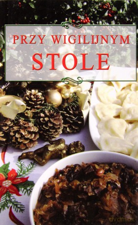 Przy wigilijnym stole [KSIĄŻKA]
