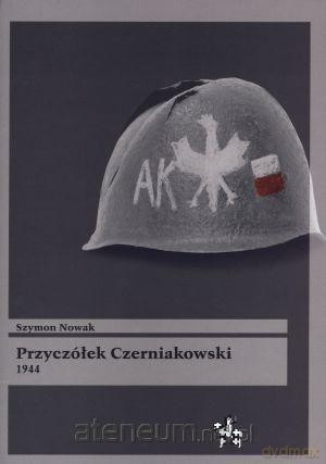Przyczółek Czerniakowski 1944 [KSIĄŻKA]
